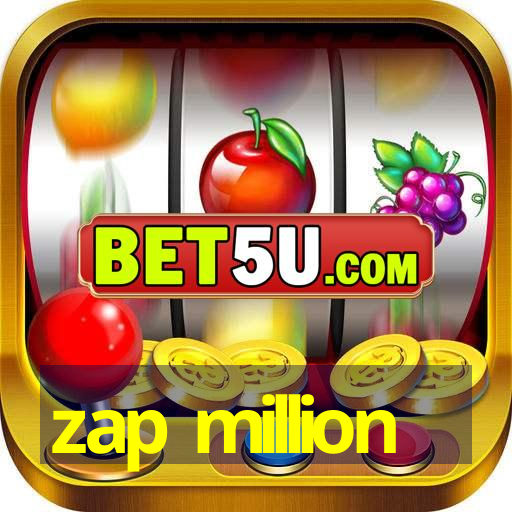 zap million